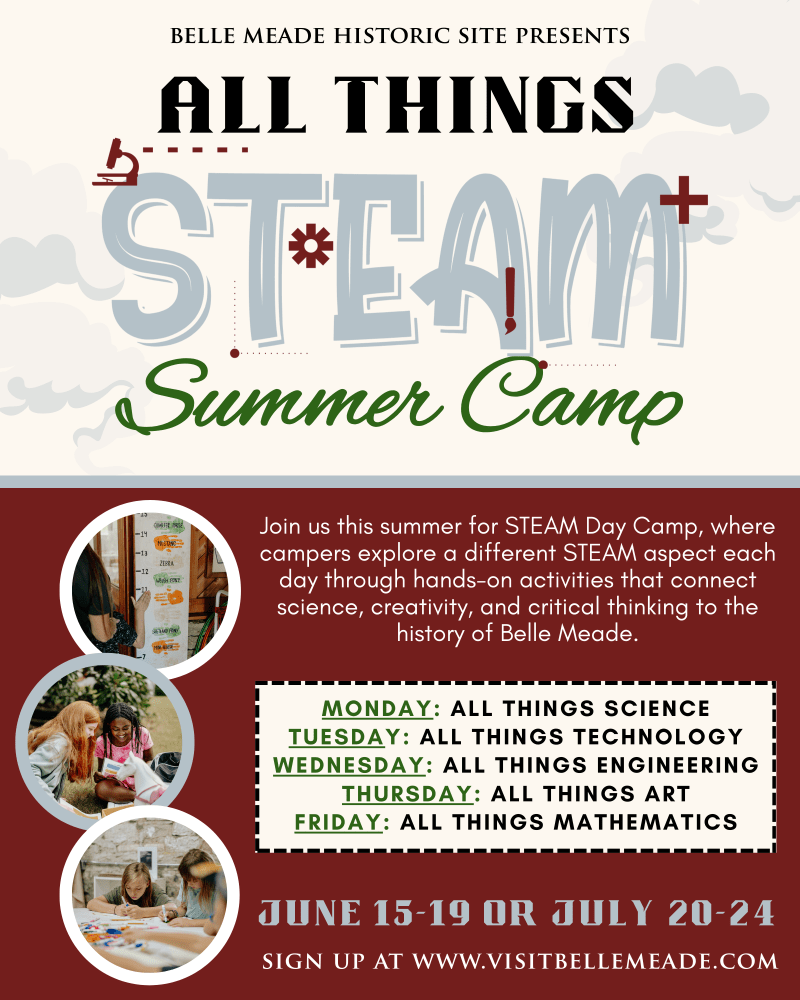 Flyer for Belle Meade's 'All Things STEAM' Summer Camp, detailing activities and dates.