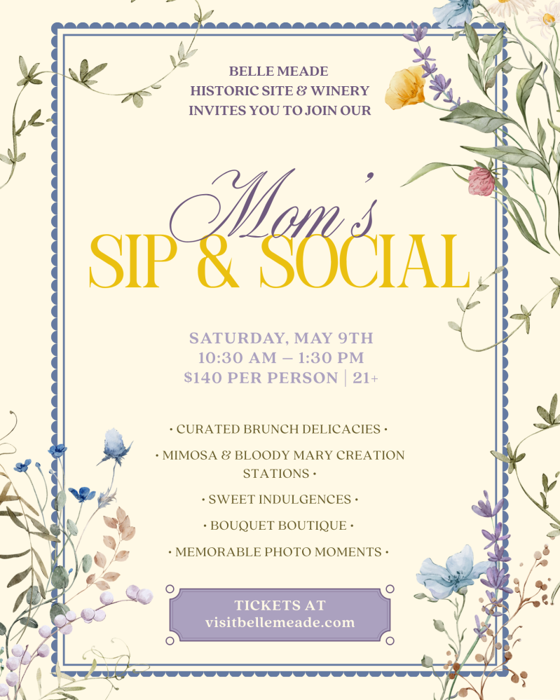 Floral event invite for Mom’s Sip & Social at Belle Meade, May 9th, includes brunch, drinks, and photo moments.